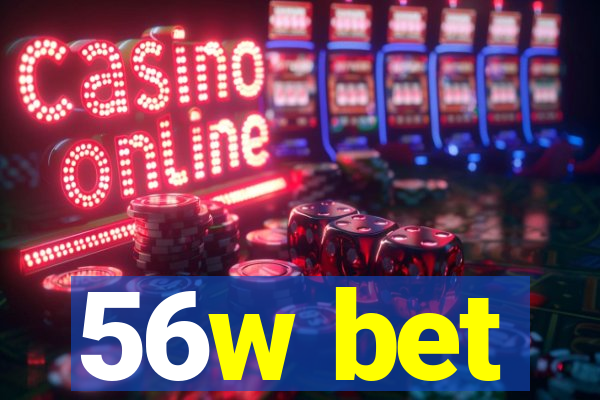 56w bet